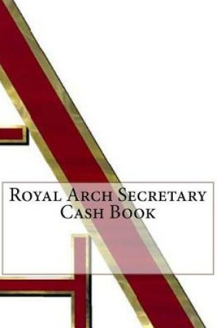 Cover of Royal Arch Secretary Cash Book
