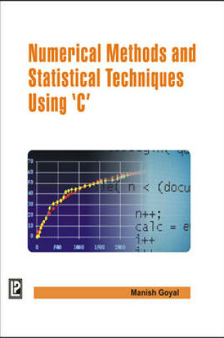 Cover of Numerical Methods and Statistical Techniques Using C