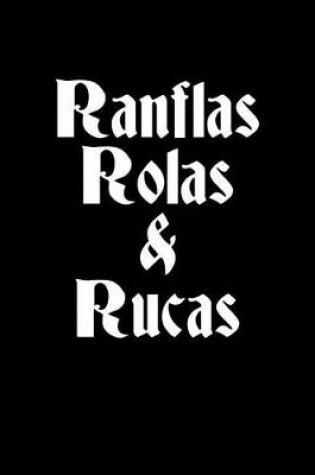 Cover of Ranflas Rolas & Rucas