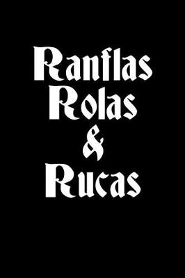 Book cover for Ranflas Rolas & Rucas