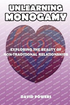 Book cover for Unlearning Monogamy