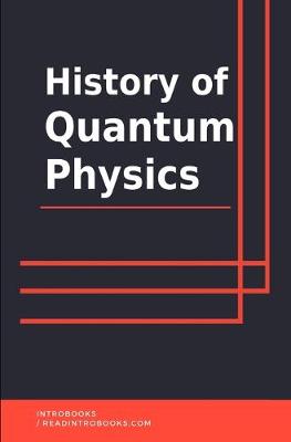 Book cover for History of Quantum Physics