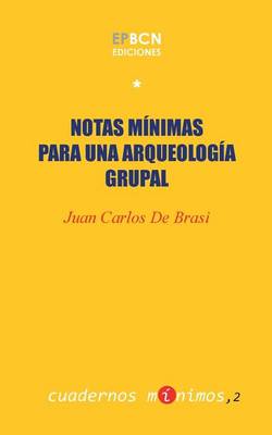 Book cover for Notas minimas para una arqueologia grupal