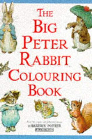 Cover of The Big Peter Rabbit Colouring Book