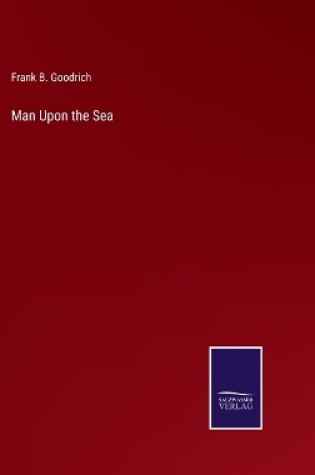 Cover of Man Upon the Sea