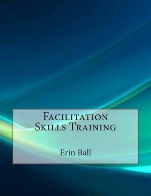 Book cover for Facilitation Skills Training