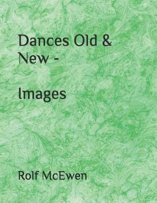 Book cover for Dances Old & New - Images