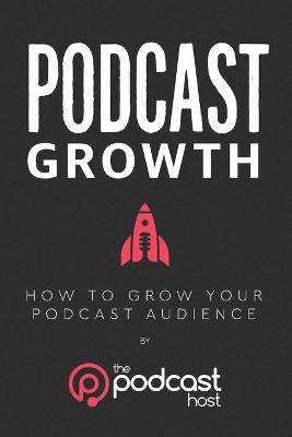 Book cover for Podcast Growth