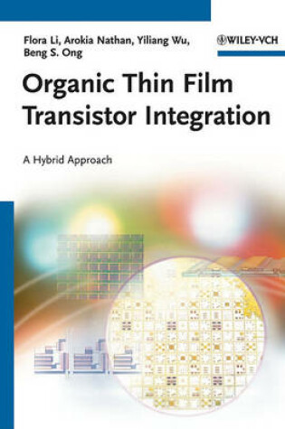 Cover of Organic Thin Film Transistor Integration  - A Hybrid Approach