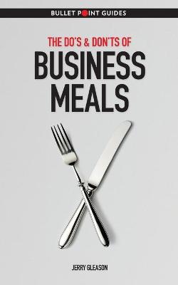 Cover of The Do's & Don'ts of Business Meals