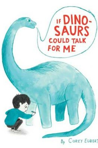 Cover of If Dinosaurs Could Talk for Me
