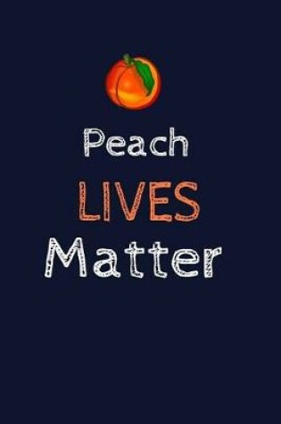 Cover of Peach Lives Matter!