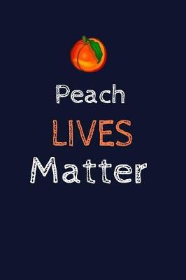 Book cover for Peach Lives Matter!