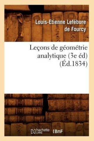 Cover of Lecons de Geometrie Analytique (3e Ed) (Ed.1834)