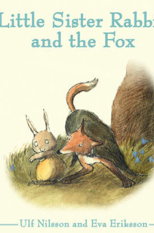 Cover of Little Sister Rabbit and the Fox