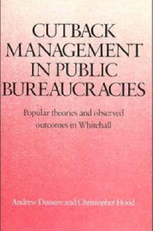 Cover of Cutback Management in Public Bureaucracies