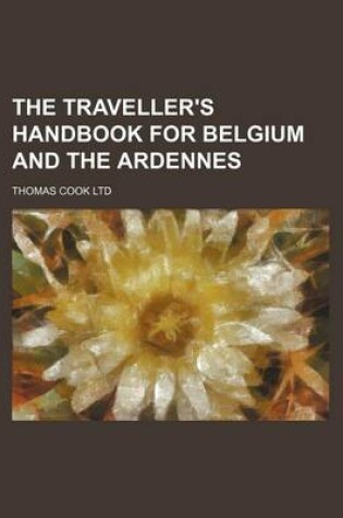 Cover of The Traveller's Handbook for Belgium and the Ardennes