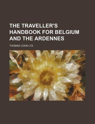 Book cover for The Traveller's Handbook for Belgium and the Ardennes