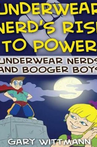 Cover of Underwear Nerd's Rise To Power