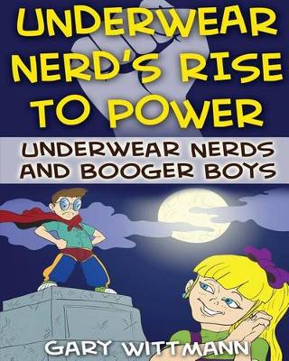 Book cover for Underwear Nerd's Rise To Power
