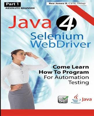 Cover of Absolute Beginner (Part 1) Java 4 Selenium WebDriver