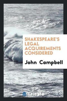 Book cover for Shakespeare's Legal Acquirements Considered