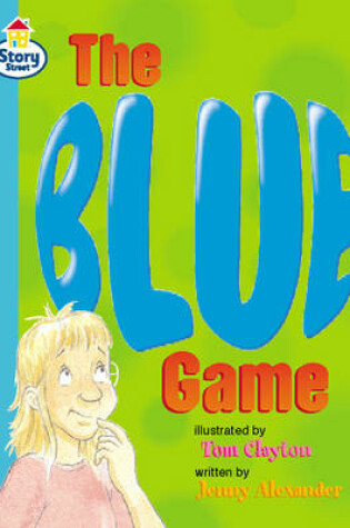 Cover of The Blue Game Story Street Fluent Step 10 Book 1