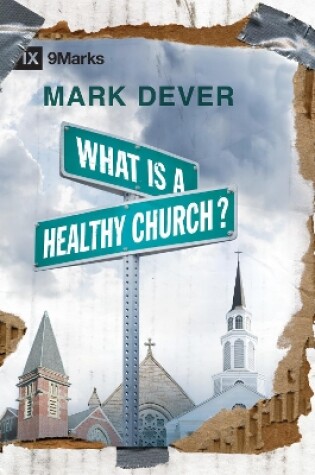 Cover of What Is a Healthy Church?
