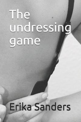 Book cover for The undressing game