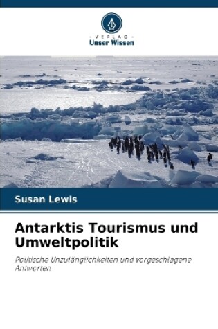 Cover of Antarktis Tourismus und Umweltpolitik