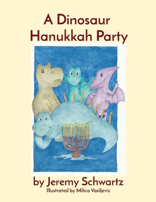 Cover of A Dinosaur Hanukkah Party