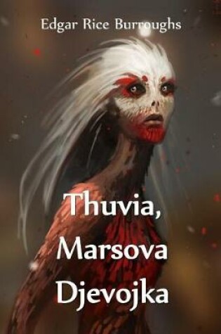 Cover of Thuvia, Marsova Djevojka