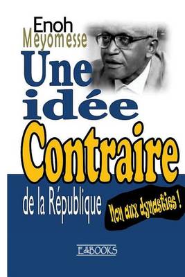 Book cover for Une Id e Contraire de la R publique