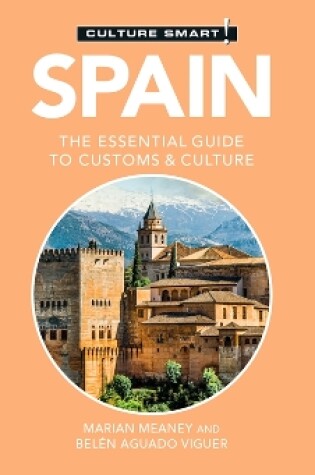 Cover of Spain - Culture Smart!: The Essential Guide to Customs & Culture