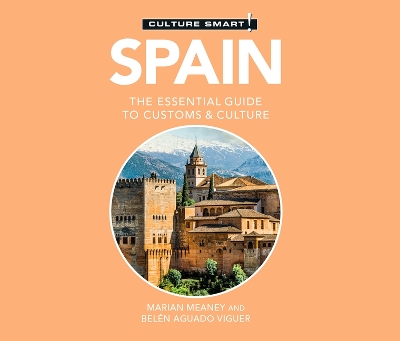 Cover of Spain - Culture Smart!: The Essential Guide to Customs & Culture