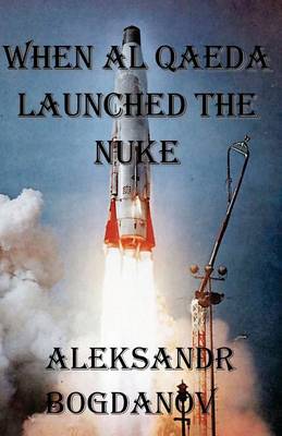 Book cover for When al Qaeda Launched The Nuke
