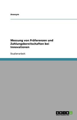 Book cover for Messung Von Praferenzen Und Zahlungsbereitschaften Bei Innovationen