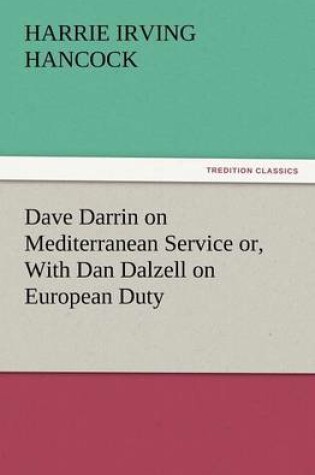 Cover of Dave Darrin on Mediterranean Service Or, with Dan Dalzell on European Duty