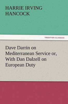 Book cover for Dave Darrin on Mediterranean Service Or, with Dan Dalzell on European Duty