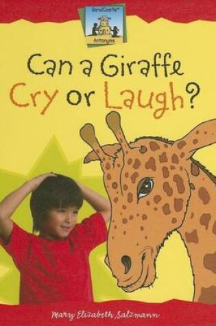 Cover of Can a Giraffe Cry or Laugh?