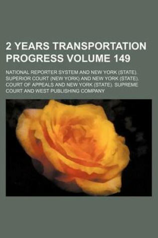 Cover of 2 Years Transportation Progress Volume 149