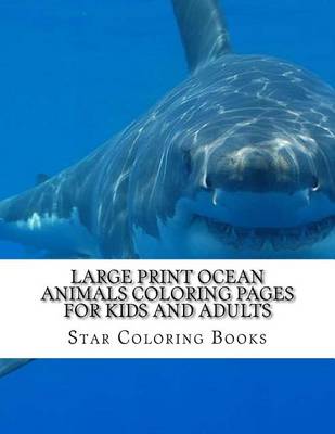 Book cover for Large Print Ocean Animals Coloring Pages for Kids and Adults