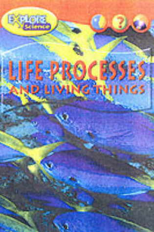 Cover of Explore Science Life Process Living Thin paperback