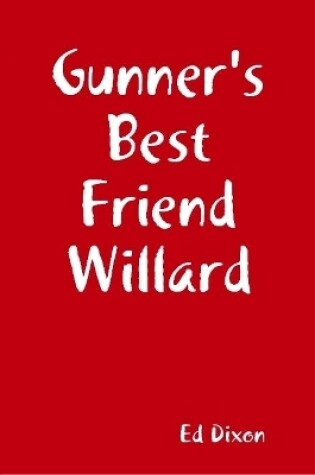 Cover of Gunner's Best Friend Willard