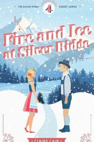 Cover of Fire and Ice at Silver Ridge