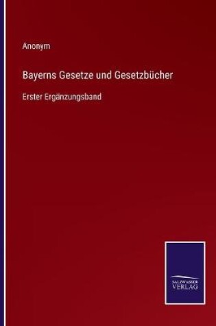 Cover of Bayerns Gesetze und Gesetzbücher