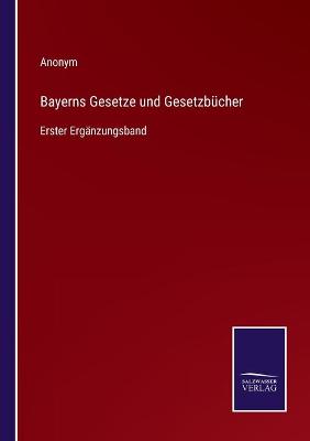 Book cover for Bayerns Gesetze und Gesetzbücher