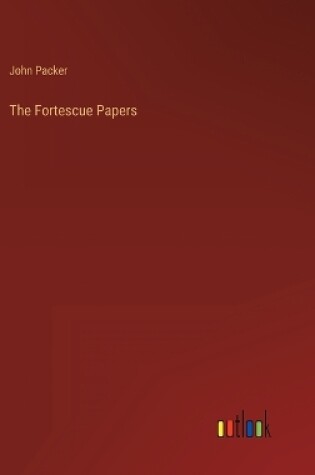 Cover of The Fortescue Papers