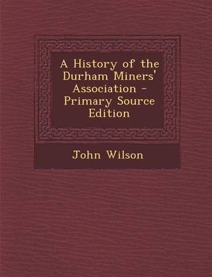 Book cover for A History of the Durham Miners' Association