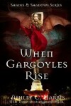 Book cover for When Gargoyles Rise